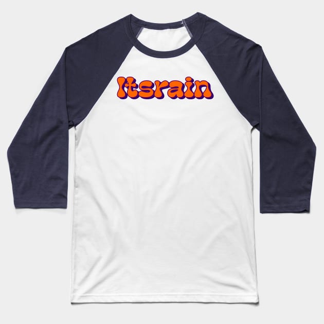 Itsrain Clothing Baseball T-Shirt by jogjaclothing.Ok